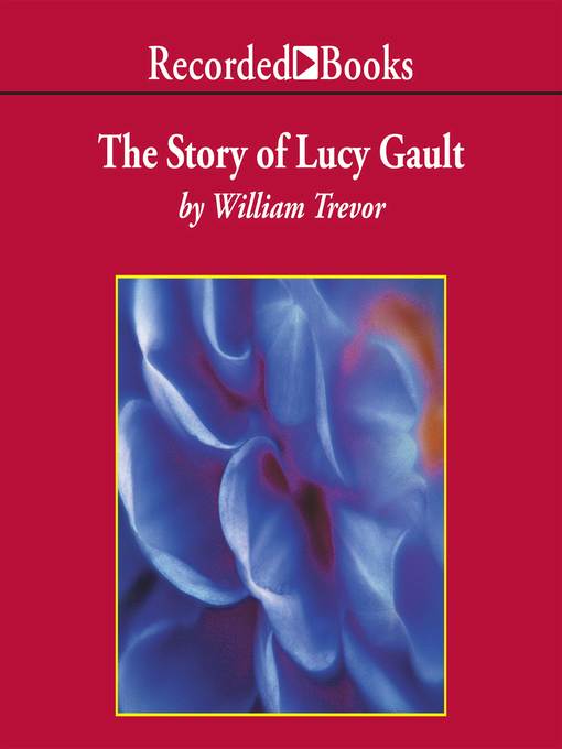 Title details for The Story of Lucy Gault by William Trevor - Available